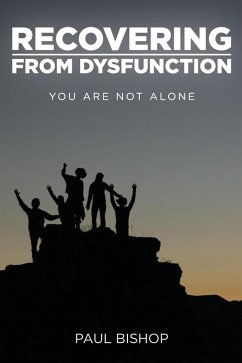Recovering from Dysfunction (eBook, ePUB) - Bishop, Paul
