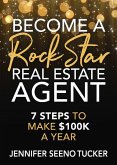 Become a Rock Star Real Estate Agent (eBook, ePUB)