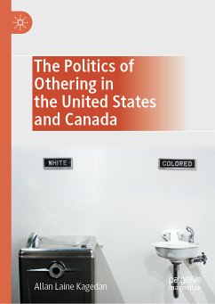 The Politics of Othering in the United States and Canada (eBook, PDF) - Kagedan, Allan Laine