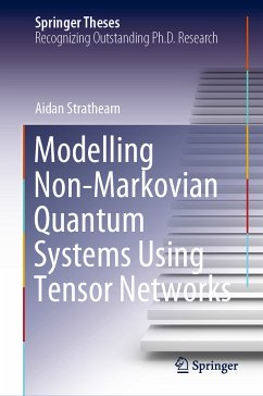 Modelling Non-Markovian Quantum Systems Using Tensor Networks (eBook, PDF) - Strathearn, Aidan