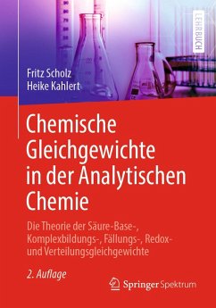 Chemische Gleichgewichte in der Analytischen Chemie (eBook, PDF) - Scholz, Fritz; Kahlert, Heike