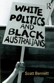 White Politics and Black Australians (eBook, ePUB)