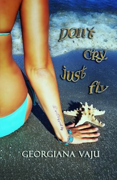 Cover Don't Cry, Just Fly (eBook, ePUB)