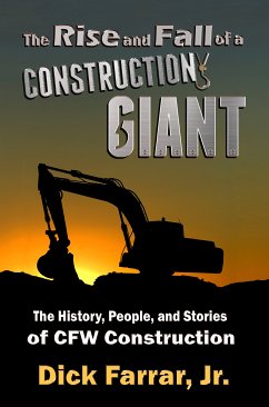 The Rise and Fall of a Construction Giant (eBook, ePUB) - Farrar, Jr., Dick