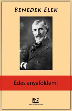 Édes Anyaföldem! (eBook, ePUB) - Benedek, Elek