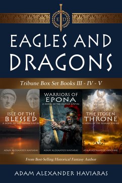 Eagles and Dragons Tribune Box Set (eBook, ePUB) - Haviaras, Adam Alexander