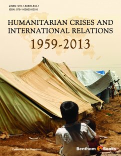 Humanitarian Crises and International Relations (1959-2013) (eBook, ePUB) - Le Houérou, Fabienne