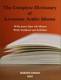 The Complete Dictionary of Levantine Arabic Idioms (eBook, ePUB)