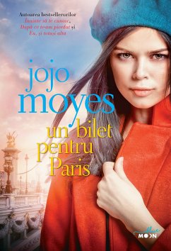 Un bilet pentru Paris (eBook, ePUB) - Moyes, Jojo