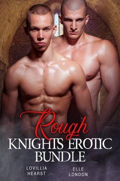 Rough Knights Erotic Bundle (eBook, ePUB) - Hearst, Lovillia; London, Elle