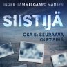 Siistijä 5: Seuraava olet sinä... - Bild 1