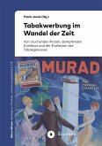 Tabakwerbung im Wandel der Zeit (eBook, PDF)