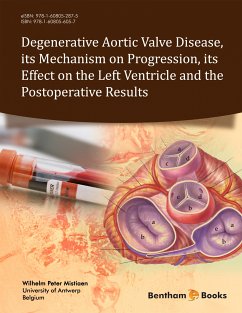 Degenerative Aortic Valve Disease, its Mechanism on Progression, its Effect on the Left Ventricle and the Postoperative Results (eBook, ePUB) - Peter Mistiaen, Wilhelm