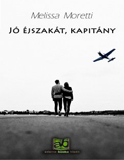 Jó éjszakát, kapitány (eBook, ePUB) - Moretti, Melissa