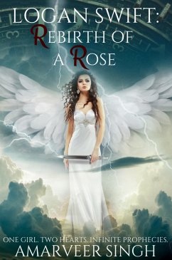Logan Swift: Rebirth of a Rose (eBook, ePUB) - Singh, Amarveer