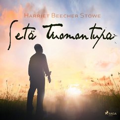 Setä Tuomon tupa (MP3-Download) - Stowe, Harriet Beecher