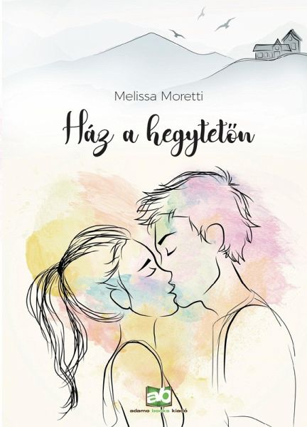 Ház a hegyteton (eBook, ePUB)