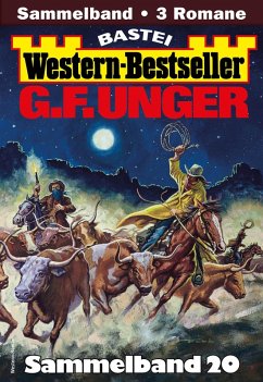 Cover G. F. Unger Western-Bestseller Sammelband 20 (eBook, ePUB)