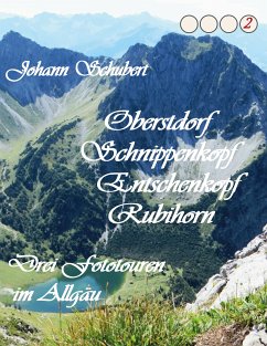 Oberstdorf Schnippenkopf Entschenkopf Rubihorn (eBook, ePUB)