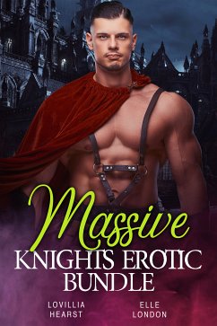 Massive Knights Erotic Bundle (eBook, ePUB) - Hearst, Lovillia; London, Elle
