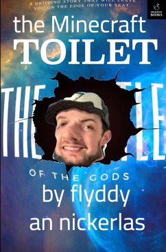 The Minecraft Toilet (eBook, ePUB) - Apleman, Flyff; Swonny, Loe; Gell, Kaleany; Yazoo, Nico; Prinnymoo, Fann