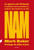 NAM: La guerra de Vietnam en palabras de los hombres y mujeres que lucharon en ella (eBook, ePUB)