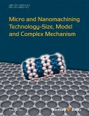 Micro and Nanomachining Technology - Size, Model and Complex Mechanism (eBook, ePUB)