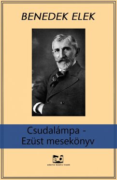 Csudalámpa (eBook, ePUB) - Benedek, Elek