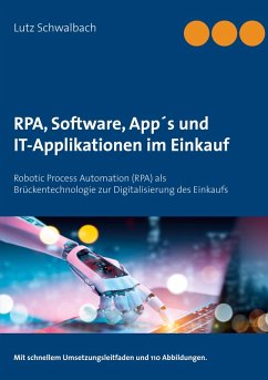 RPA, Software, App´s und IT-Applikationen im Einkauf (eBook, ePUB) - Schwalbach, Lutz