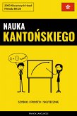 Nauka Kantońskiego - Szybko / Prosto / Skutecznie (eBook, ePUB)