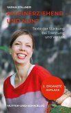 Alleinerziehend - und nun? Alleinerziehend - und nun?