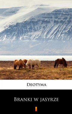 Branki w jasyrze (eBook, ePUB) - Deotyma