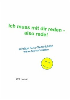 Ich muss mit dir reden - also rede - Hanhart, Urs