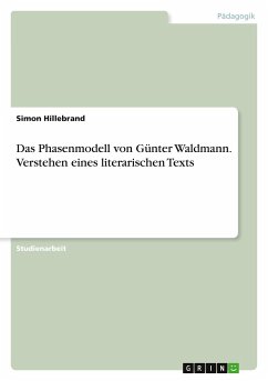 Das Phasenmodell von Günter Waldmann. Verstehen eines literarischen Texts