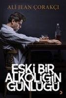 Eski Bir Alkoligin Günlügü - Jean corakci, Ali