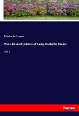 The Life and Letters of Lady Arabella Stuart