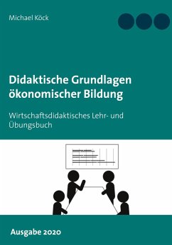 Didaktische Grundlagen ökonomischer Bildung - Köck, Michael