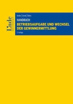 Handbuch Betriebsaufgabe und Wechsel der Gewinnermittlung - Kofler, Georg;Urnik, Sabine;Rohn, Eva