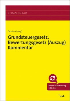 Grundsteuergesetz, Bewertungsgesetz (Auszug) Kommentar - Bock, Torsten;Kunz, Dennis;Lange, Stephan;Grootens, Mathias