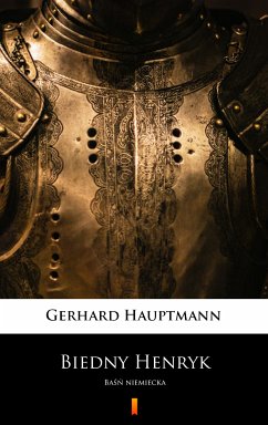 Biedny Henryk (eBook, ePUB) - Hauptmann, Gerhart