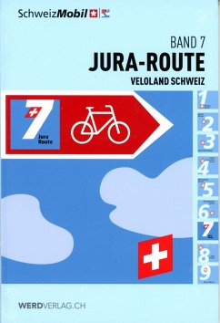 Veloland Schweiz Band 7 Jura-Route - Schweizmobil