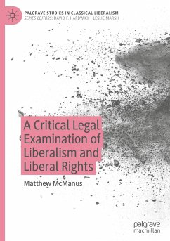 A Critical Legal Examination of Liberalism and Liberal Rights - McManus, Matthew