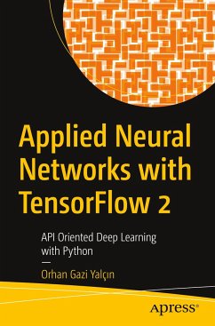 Applied Neural Networks with TensorFlow 2 - Yalçin, Orhan Gazi