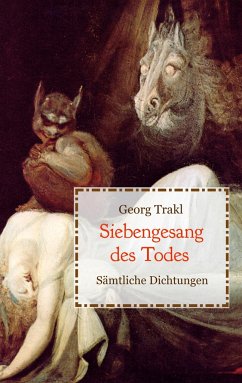 Siebengesang des Todes - Sämtliche Dichtungen - Trakl, Georg