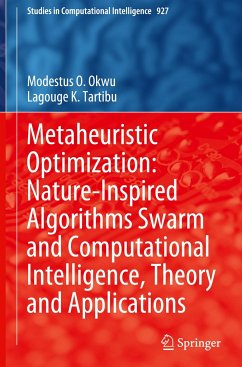 Metaheuristic Optimization: Nature-Inspired Algorithms Swarm and Computational Intelligence, Theory and Applications - Okwu, Modestus O.;Tartibu, Lagouge K.