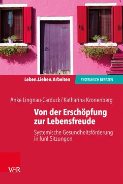 Von der Erschöpfung zur Lebensfreude - Lignau-Carduck, Anke;Kronenberg, Katharina