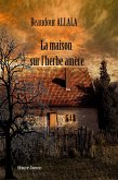 La maison sur l'herbe amère (eBook, ePUB)