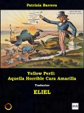 Yellow Peril: Aquella Horrible Cara Amarilla (eBook, ePUB)