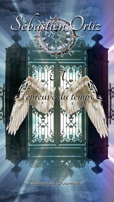 À l'épreuve du temps (eBook, ePUB) - Ortiz, Sébastien