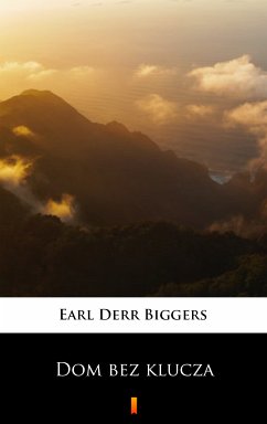 Dom bez klucza (eBook, ePUB) - Biggers, Earl Derr